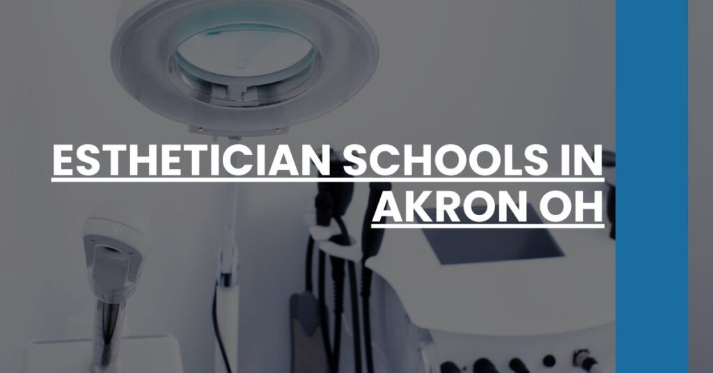 Esthetician Schools in Akron OH Feature Image