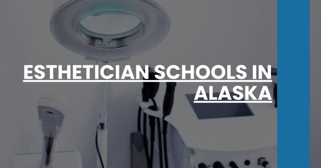 Esthetician Schools in Alaska Feature Image