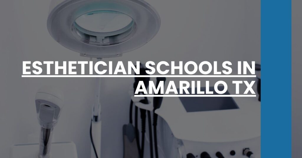 Esthetician Schools in Amarillo TX Feature Image