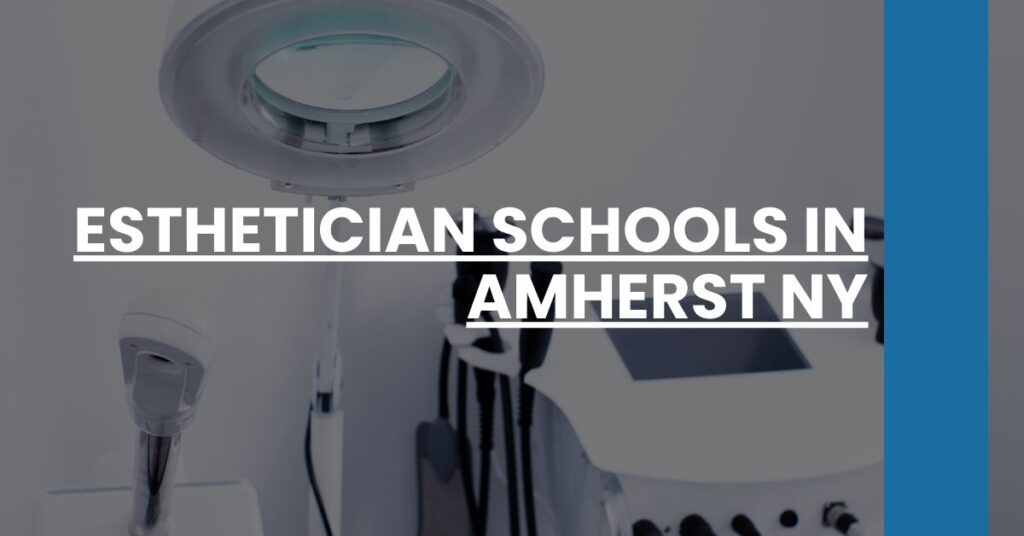 Esthetician Schools in Amherst NY Feature Image