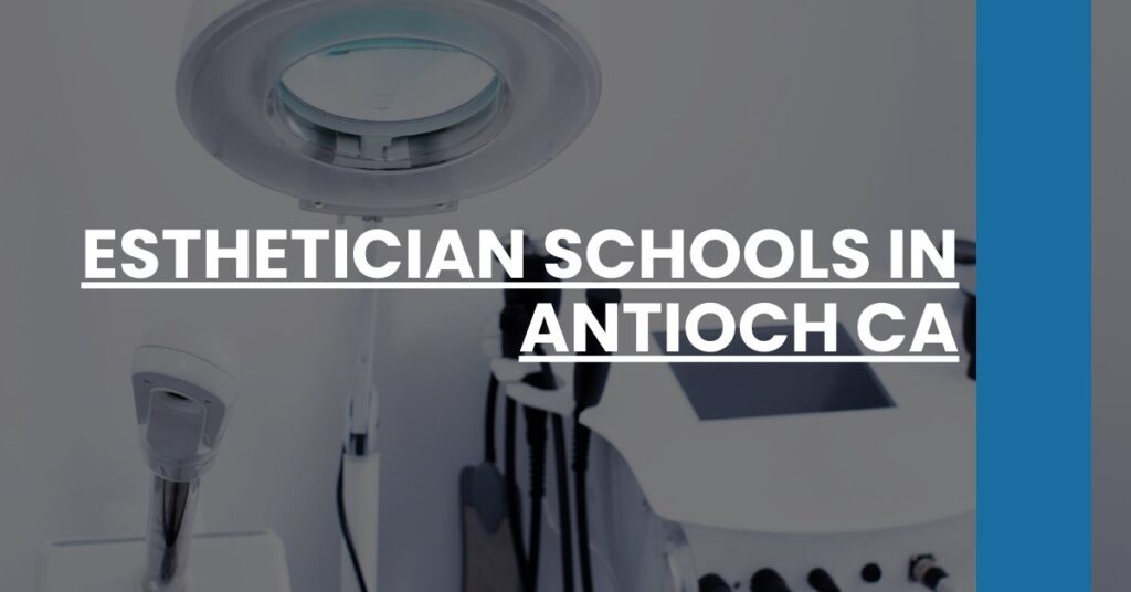 Esthetician Schools in Antioch CA Feature Image