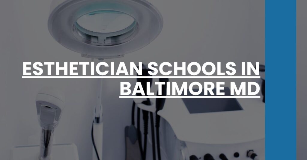 Esthetician Schools in Baltimore MD Feature Image