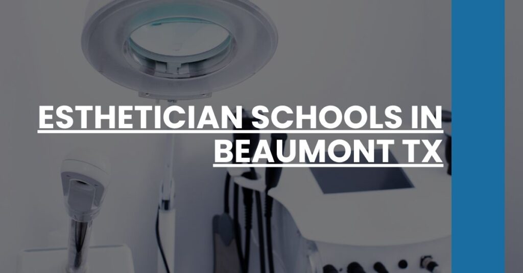 Esthetician Schools in Beaumont TX Feature Image