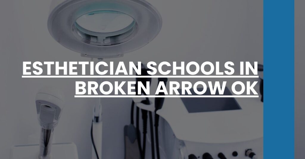 Esthetician Schools in Broken Arrow OK Feature Image