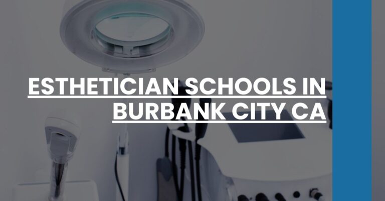 Esthetician Schools in Burbank city CA Feature Image