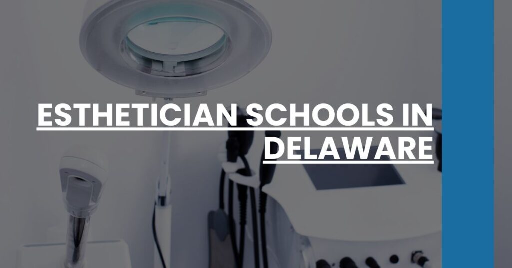 Esthetician Schools in Delaware Feature Image