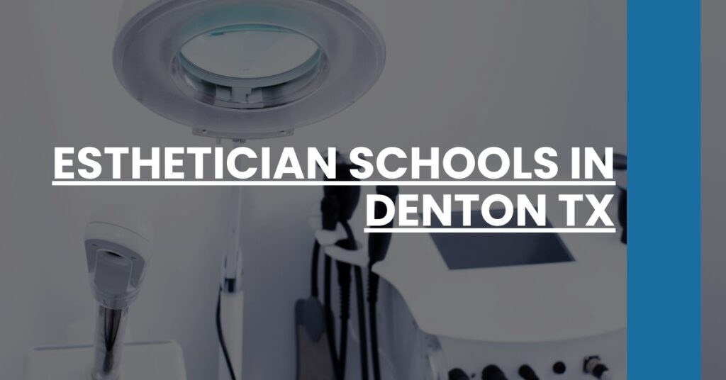 Esthetician Schools in Denton TX Feature Image