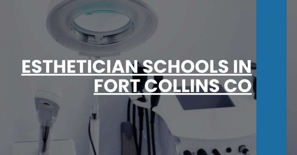 Esthetician Schools in Fort Collins CO Feature Image