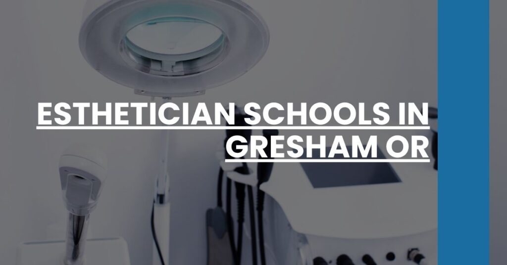 Esthetician Schools in Gresham OR Feature Image