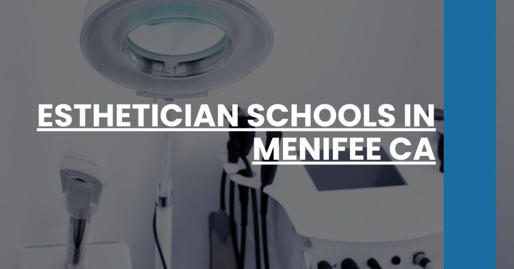 Esthetician Schools in Menifee CA Feature Image