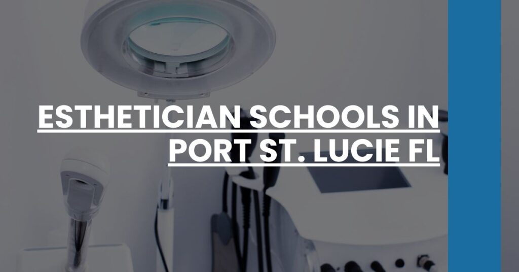 Esthetician Schools in Port St. Lucie FL Feature Image