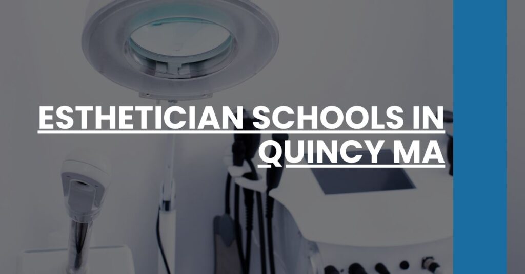 Esthetician Schools in Quincy MA Feature Image