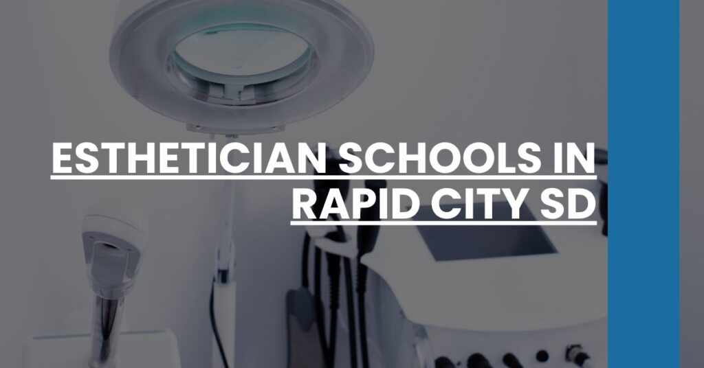 Esthetician Schools in Rapid City SD Feature Image