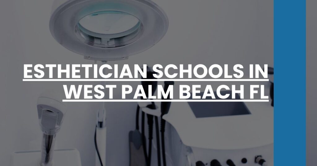 Esthetician Schools in West Palm Beach FL Feature Image