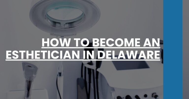 How to Become an Esthetician in Delaware Feature Image