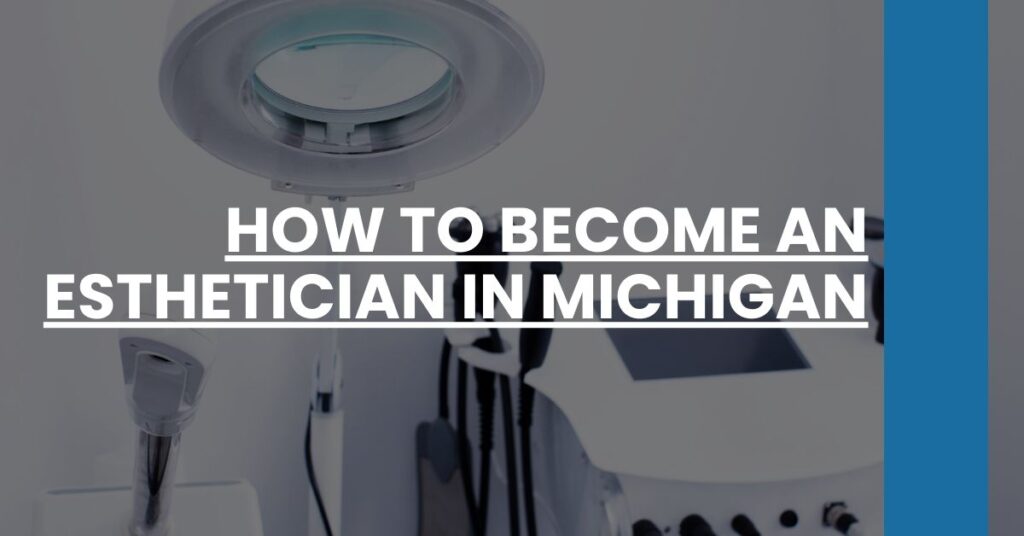 How to Become an Esthetician in Michigan Feature Image