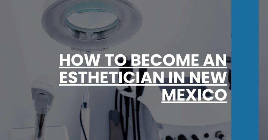 How to Become an Esthetician in New Mexico Feature Image