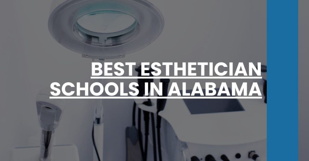 Best Esthetician Schools In Alabama Feature Image