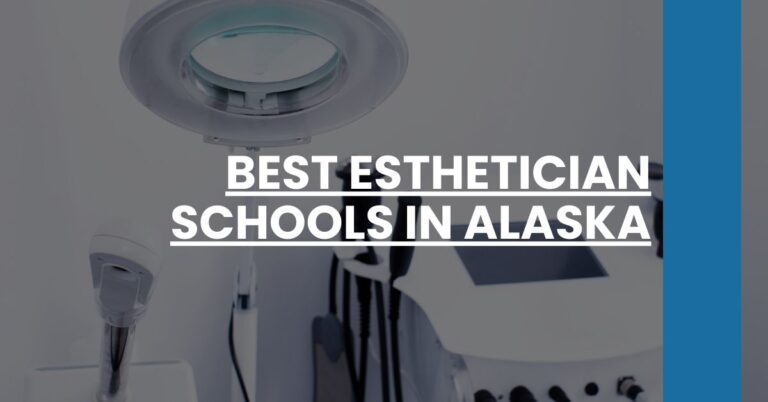 Best Esthetician Schools In Alaska Feature Image