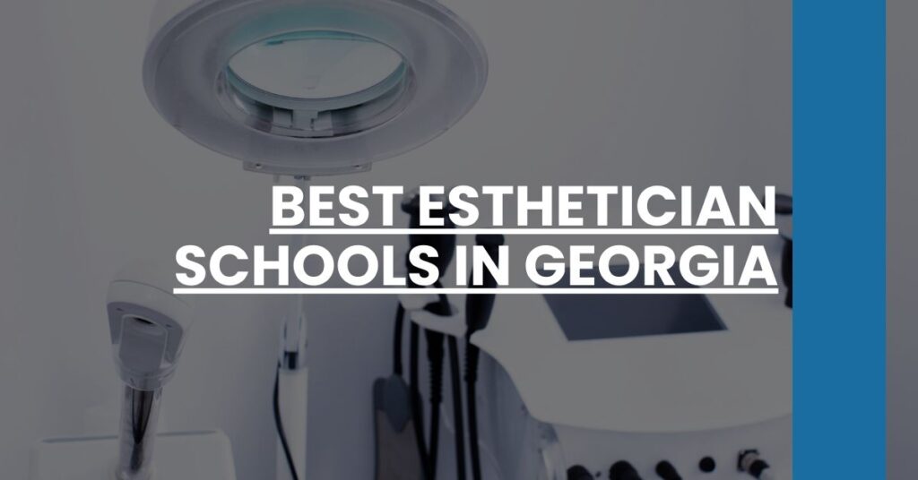 Best Esthetician Schools In Georgia Feature Image