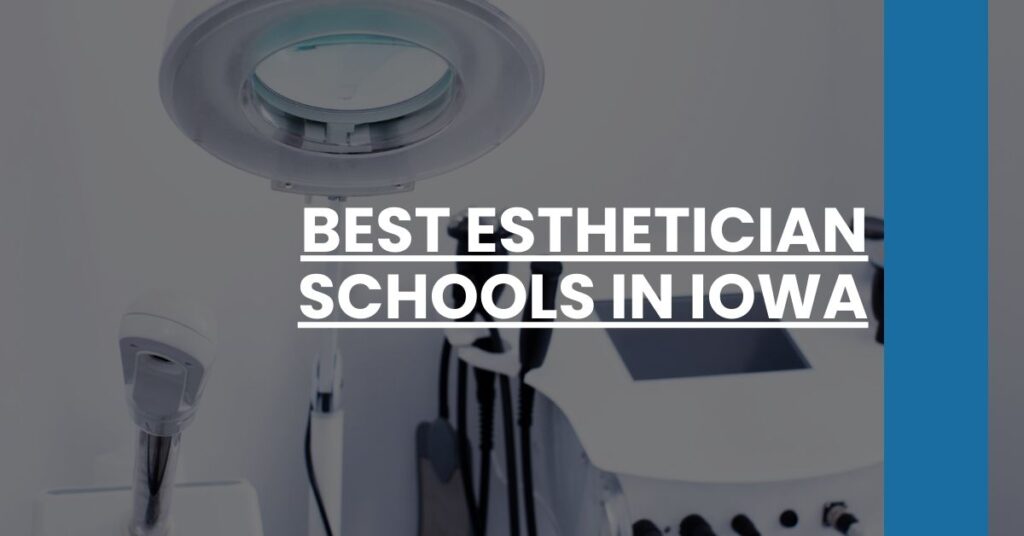 Best Esthetician Schools In Iowa Feature Image