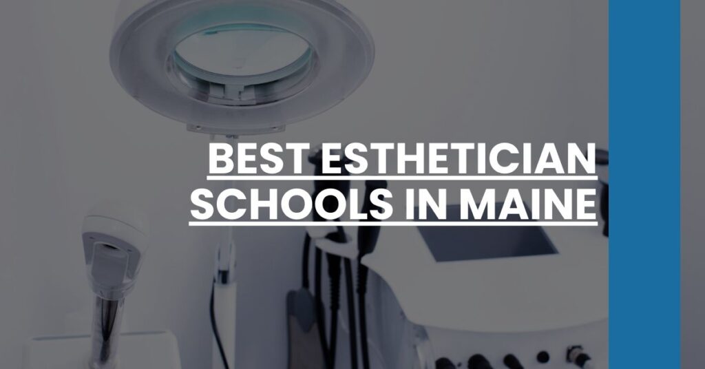 Best Esthetician Schools In Maine Feature Image