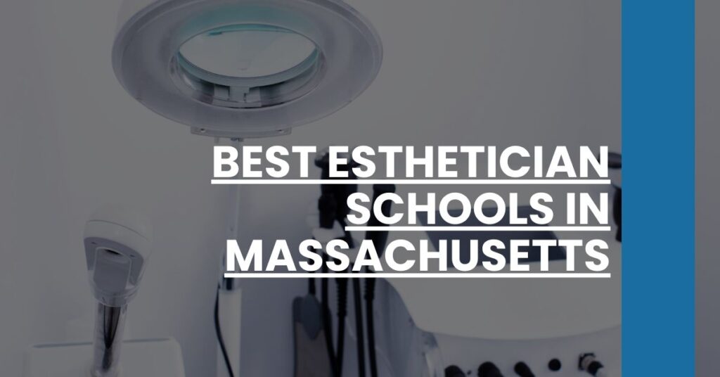 Best Esthetician Schools In Massachusetts Feature Image