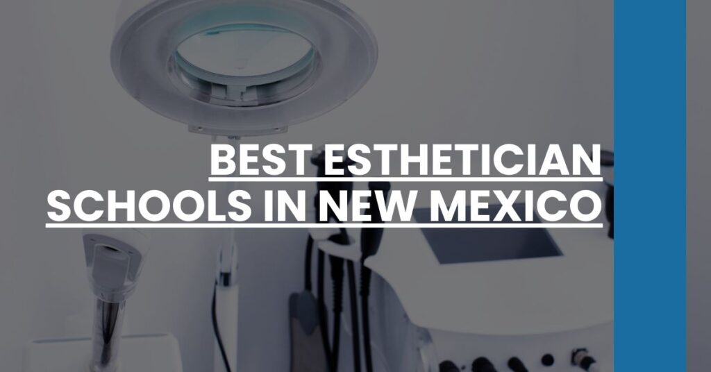 Best Esthetician Schools In New Mexico Feature Image