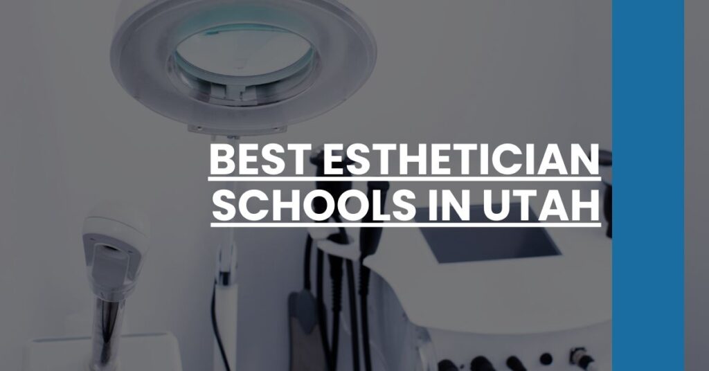 Best Esthetician Schools In Utah Feature Image