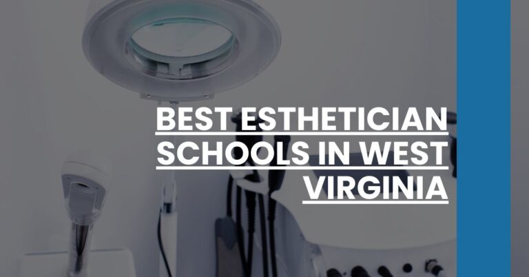 Best Esthetician Schools In West Virginia Feature Image