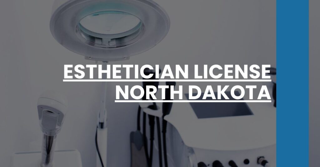 Esthetician License North Dakota Feature Image