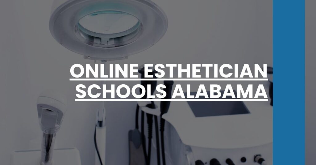 Online Esthetician Schools Alabama Feature Image