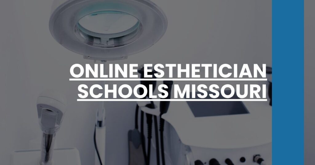 Online Esthetician Schools Missouri Feature Image