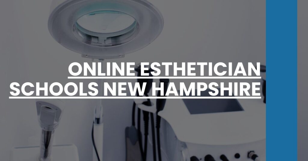 Online Esthetician Schools New Hampshire Feature Image