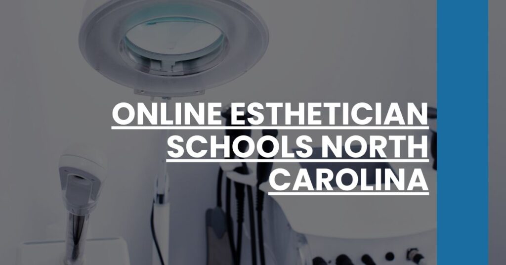 Online Esthetician Schools North Carolina Feature Image