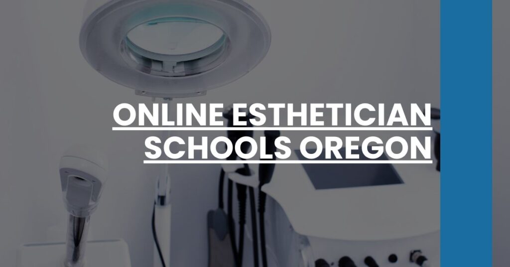 Online Esthetician Schools Oregon Feature Image